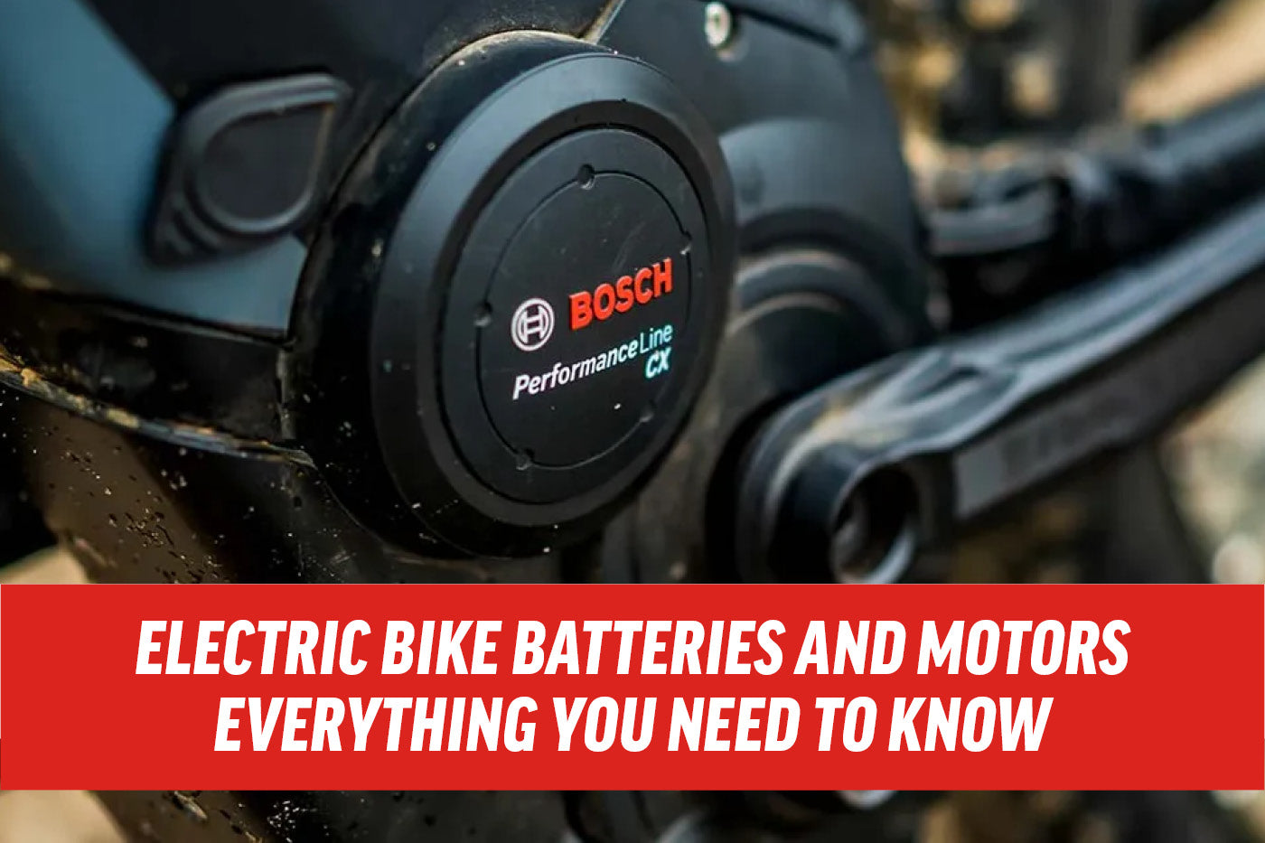 Electric Bike Batteries And Motors Everything You Need To Know