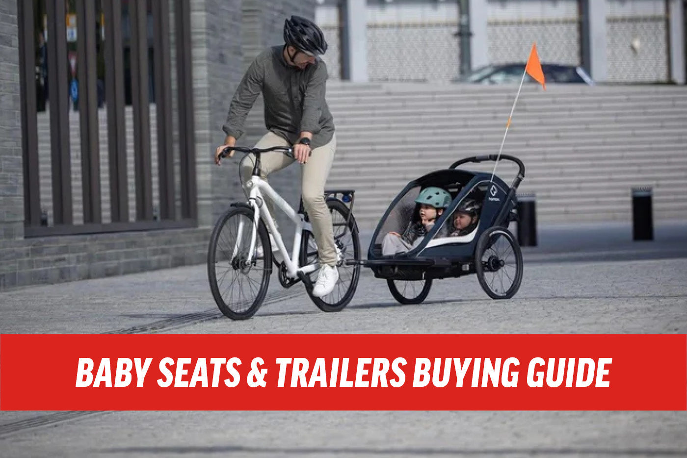 Baby Seats And Trailers Buying Guide