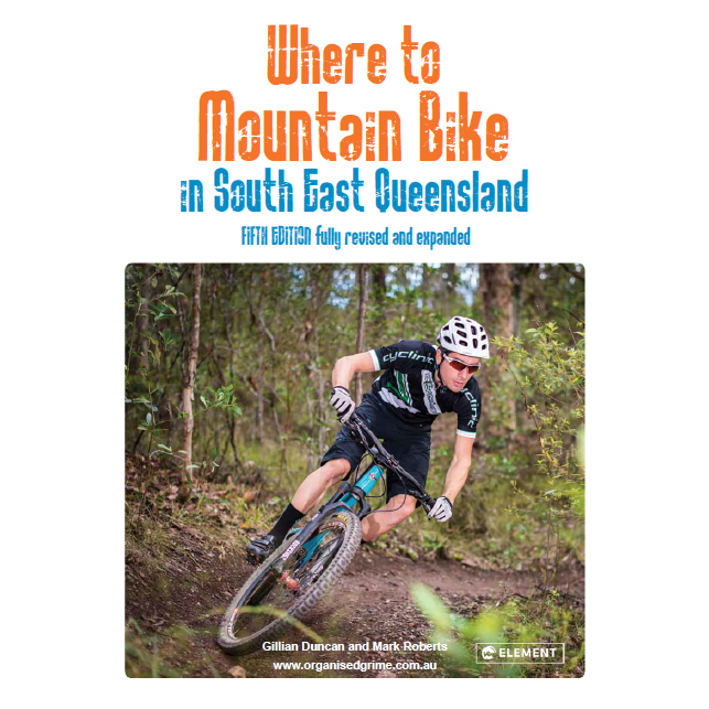 Where To MTB in South East Queensland Book - 5th Edition