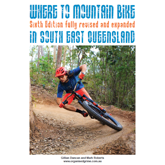 Where To MTB in South East Queensland Book - 6th Edition